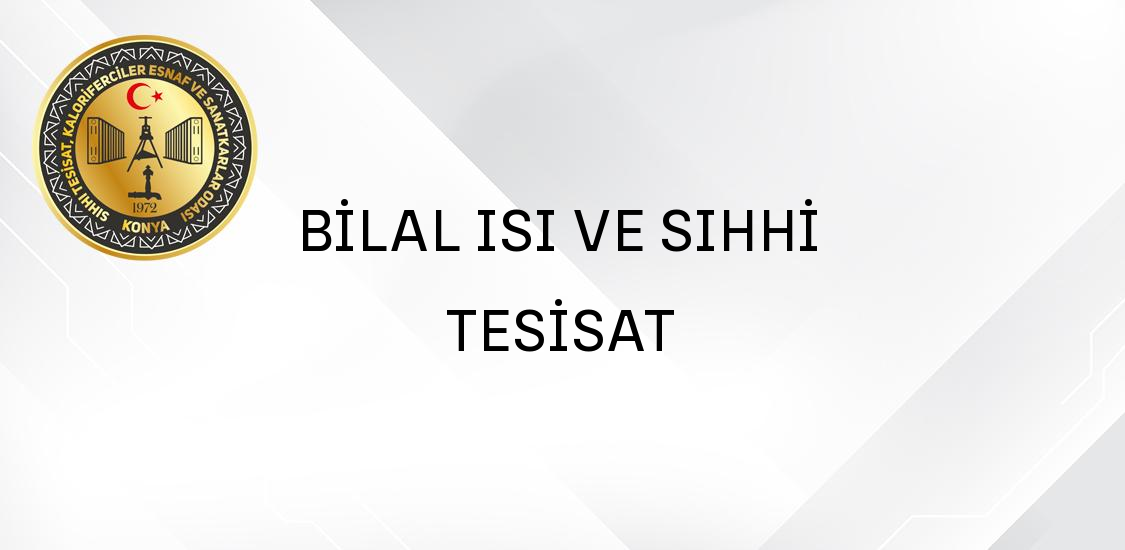 BİLAL ISI VE SIHHİ TESİSAT